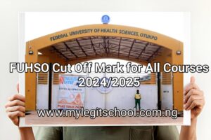 FUHSO Cut Off Mark for All Courses