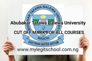 ATBU Cut Off Mark for All Courses