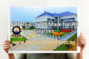 FUPRE Cut Off Mark for All Courses