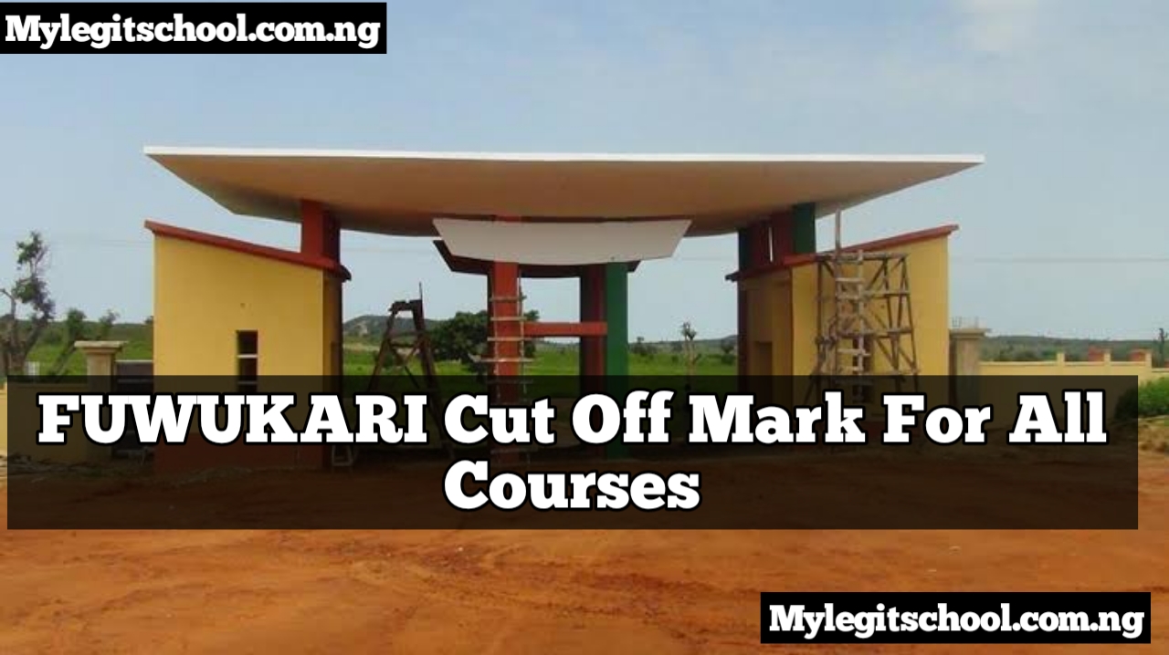 FUWUKARI Cut Off Mark for All Courses