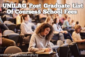 UNILAG Postgraduate School Fees | UNILAG Postgraduate List Of Courses