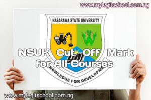 NSUK Cut Off Mark for All Courses