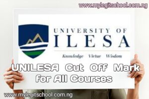 UNILESA Cut Off Mark for All Courses