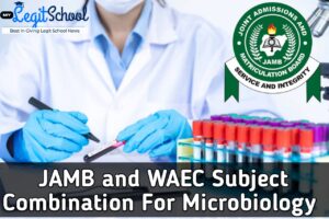 JAMB and WAEC Subject Combination For Microbiology