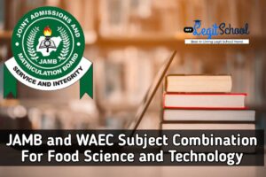 JAMB Subject Combination for Food Science and Technology