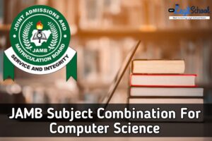 JAMB Subject Combination for Computer Science