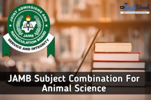 JAMB Subject Combination For Animal Science