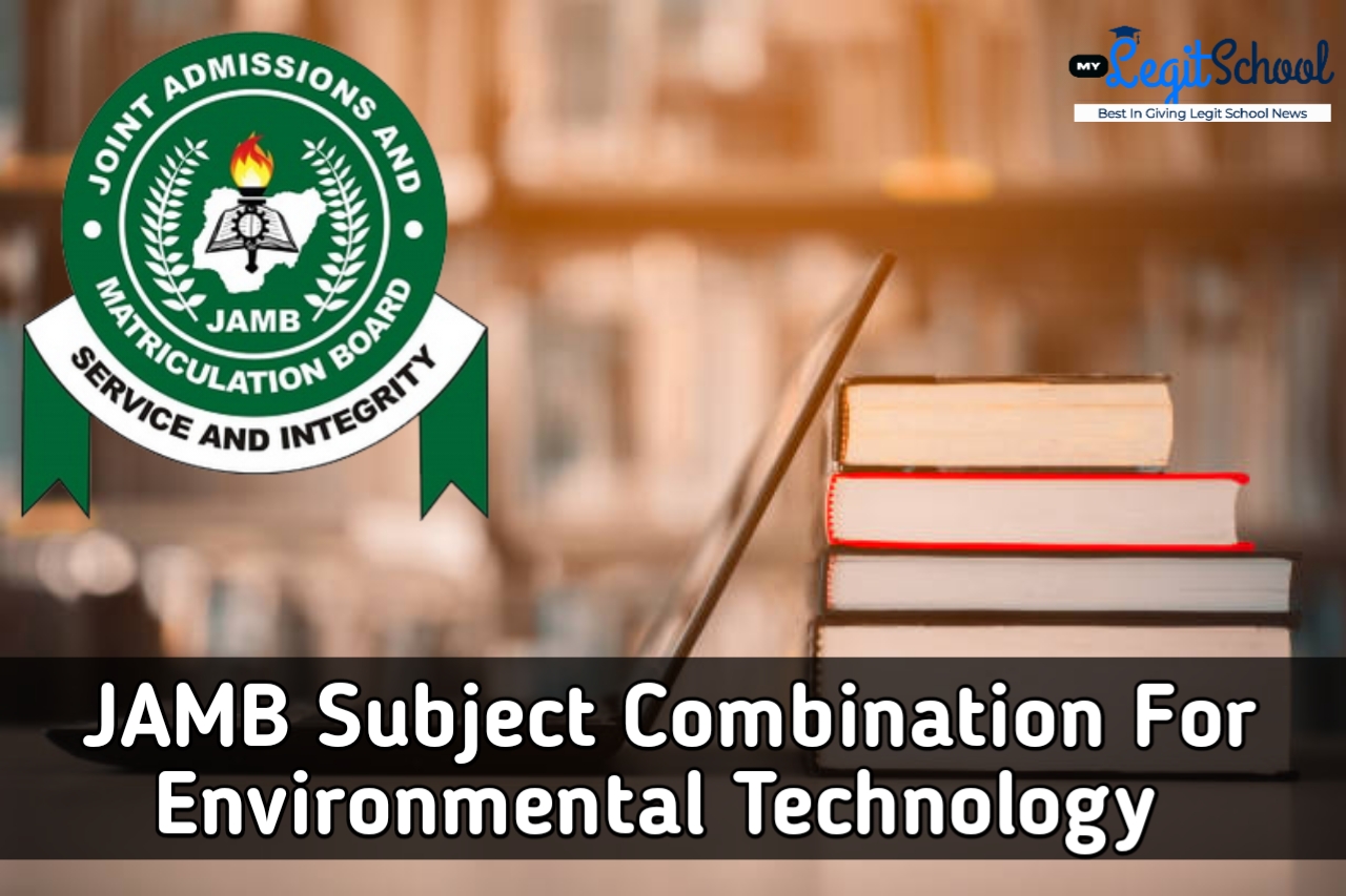 JAMB Subject Combination For Environmental Technology