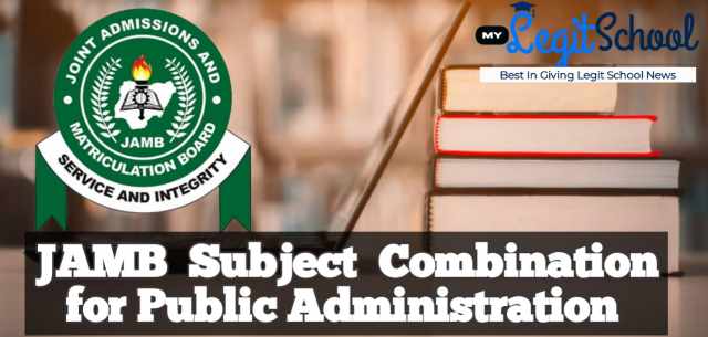 JAMB Subject Combination for Public Administration